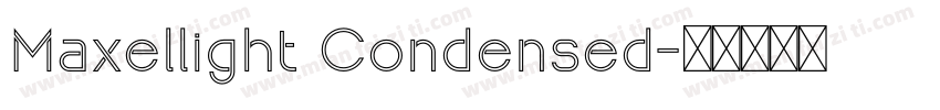 Maxellight Condensed字体转换